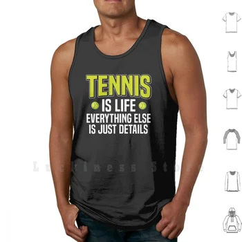 Теннис- это жизнь, все, майки, жилет без рукавов, теннисный матч, жизненная сила, идея подарка теннисисту, теннисный мяч.